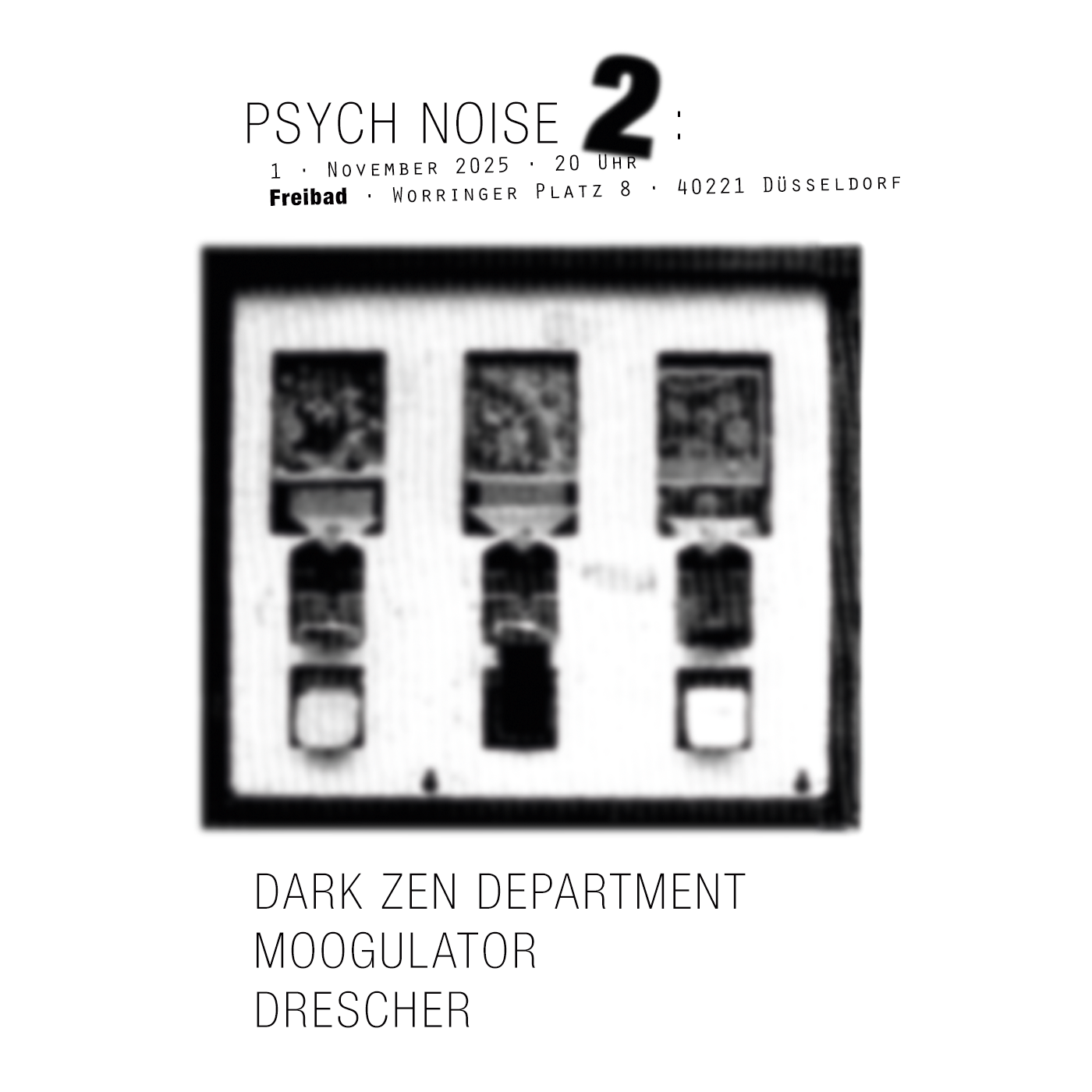 Psych Noise 2 - Drescher Dark Zen Dept. - Moogulator im Freibad 1.11.2025 Worringer Platz 8